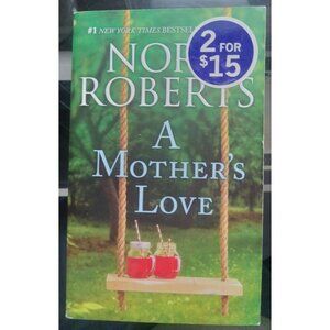 A Mother's Love by Nora Roberts PB 2-in-1 Romance Women’s Fiction